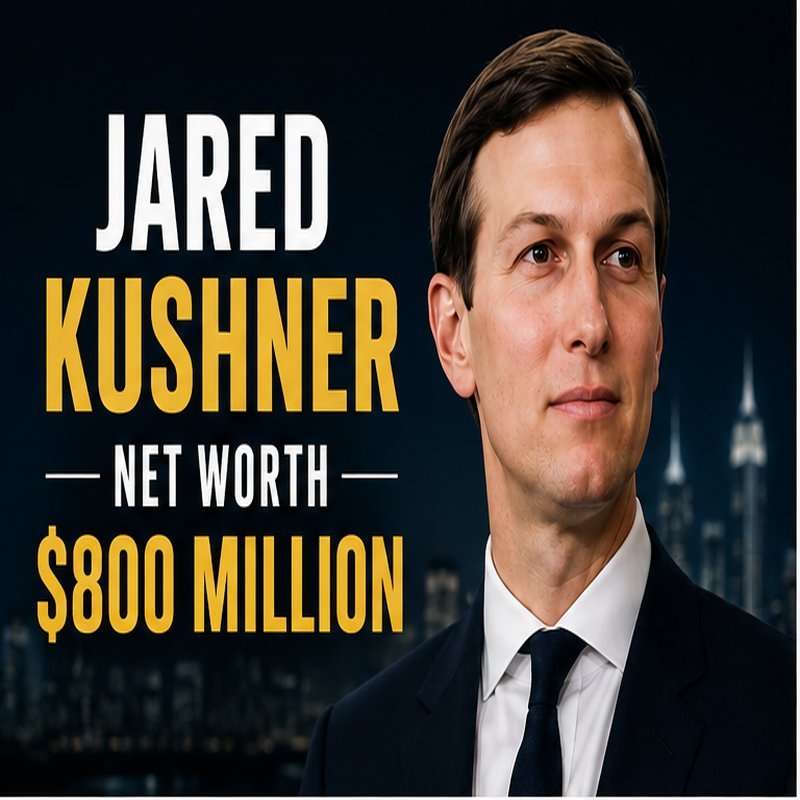 Jared Kushner net worth 2026